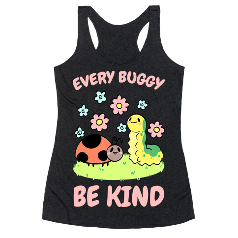 Every Buggy Be Kind Racerback Tank Top