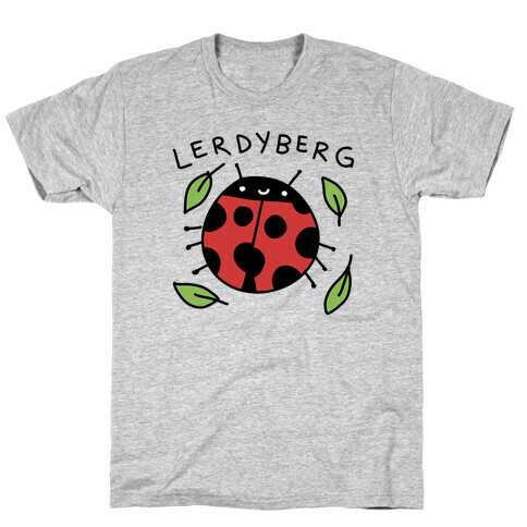 Lerdyberg Derpy Ladybug T-Shirt