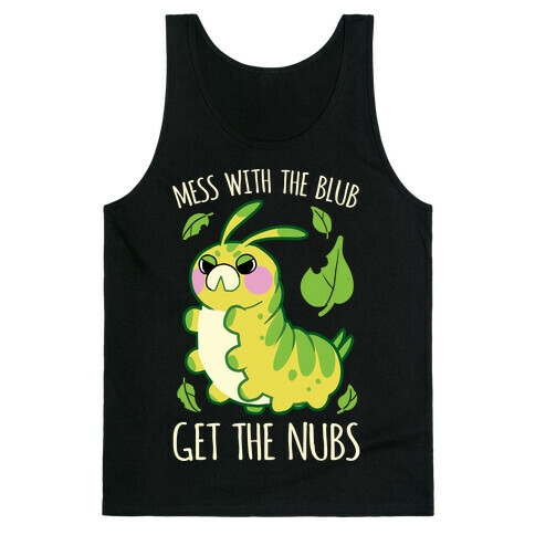 Mess With The Blub, Get The Nubs Tank Top