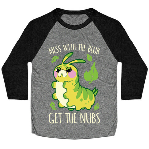 Mess With The Blub, Get The Nubs Baseball Tee