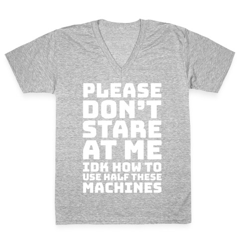 Please Don't Stare At Me At The Gym V-Neck Tee Shirt