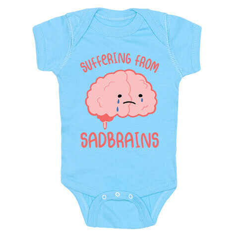 Suffering From Sadbrains Baby One-Piece