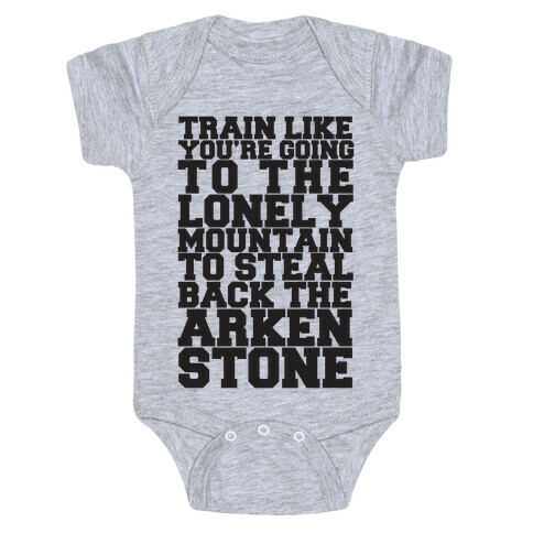 Train Like You're Going To The Lonely Mountain To Steal Back The Arkenstone Baby One-Piece