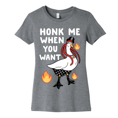 Honk Me When You Want Womens T-Shirt