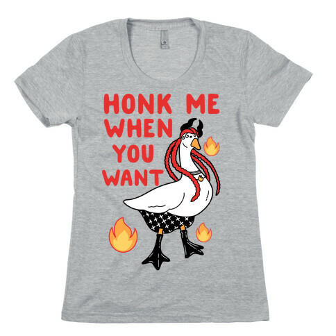 Honk Me When You Want Womens T-Shirt