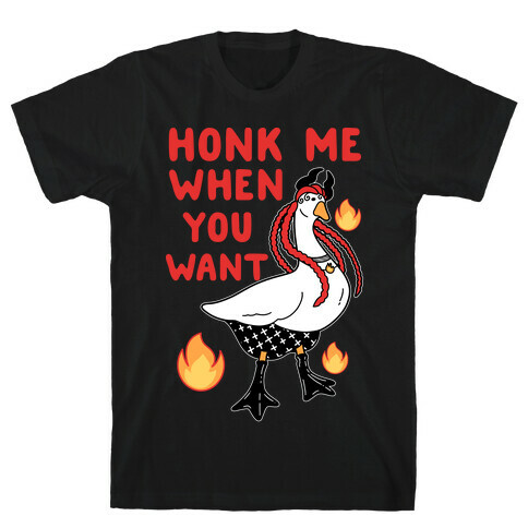 Honk Me When You Want T-Shirt