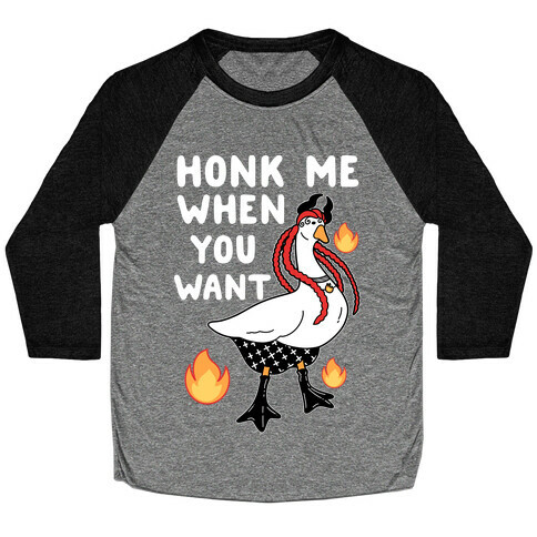 Honk Me When You Want Baseball Tee