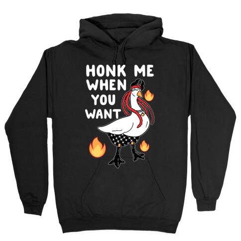 Honk Me When You Want Hooded Sweatshirt