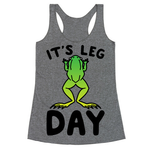 It's Leg Day Frog Parody Racerback Tank Top