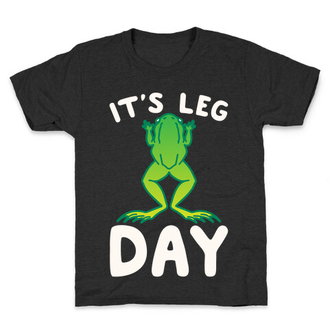 It's Leg Day Frog Parody White Print Kids T-Shirt