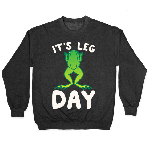 It's Leg Day Frog Parody White Print Pullover