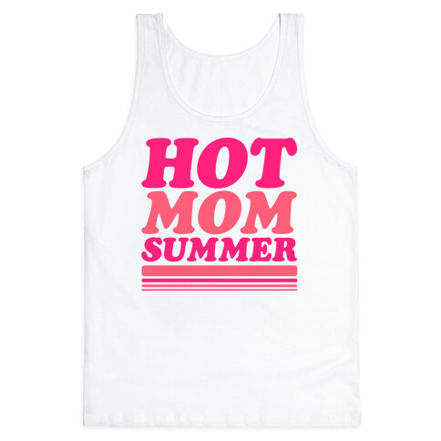 Hot Mom Summer Parody Tank Top