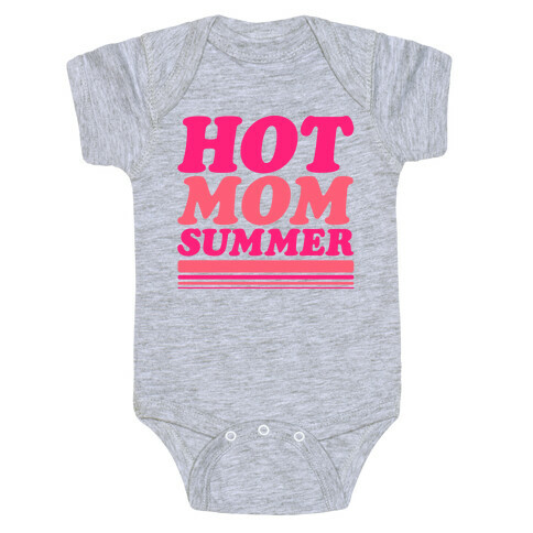 Hot Mom Summer Parody Baby One-Piece