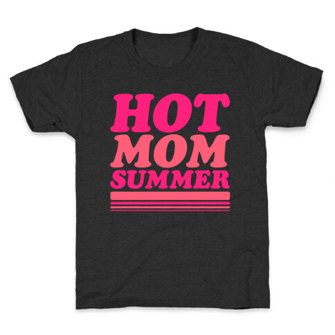 Hot Mom Summer Parody White Print Kids T-Shirt