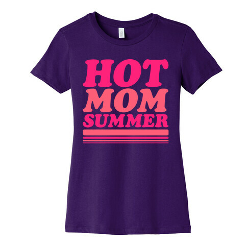 Hot Mom Summer Parody White Print Womens T-Shirt