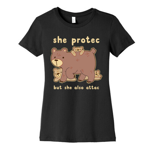 Mama Bear She Protec But She Also Attac Womens T-Shirt