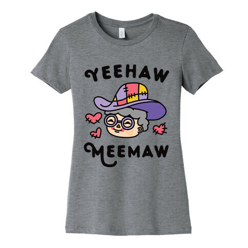 Yeehaw Meemaw Womens T-Shirt