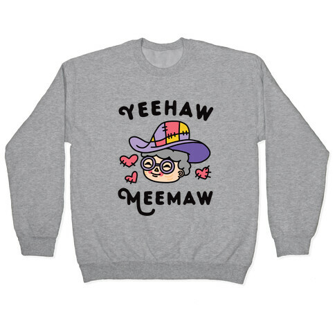 Yeehaw Meemaw Pullover