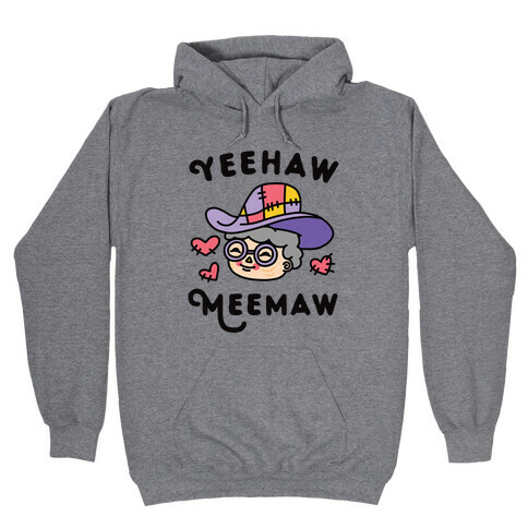 Yeehaw Meemaw Hooded Sweatshirt