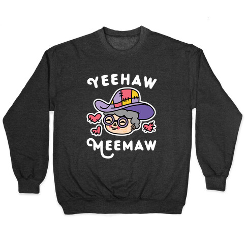 Yeehaw Meemaw Pullover