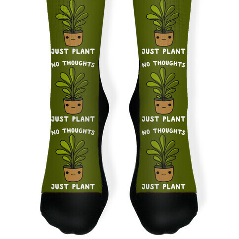 No Thoughts, Just Plant Sock