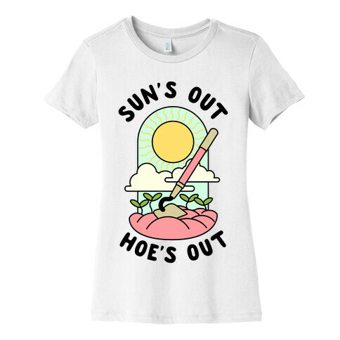 Sun's Out Hoe's Out Womens T-Shirt