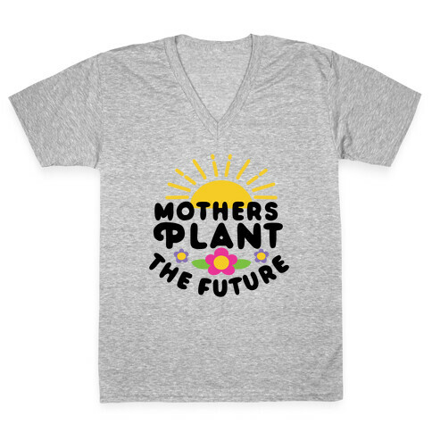 Mothers Plant The Future V-Neck Tee Shirt