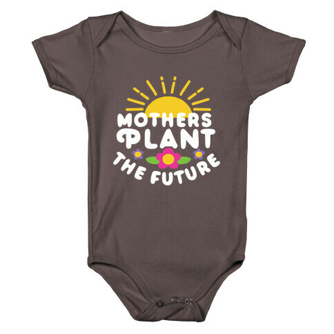 Mothers Plant The Future Baby One-Piece