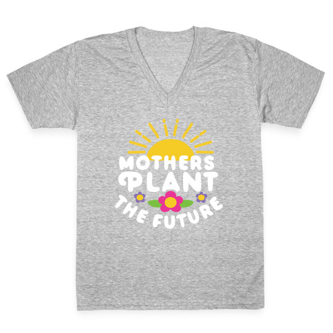 Mothers Plant The Future V-Neck Tee Shirt