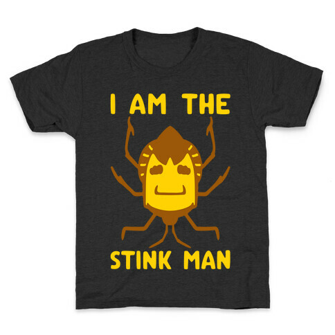 I Am The Stink Man Stink Bug Parody White Print Kids T-Shirt