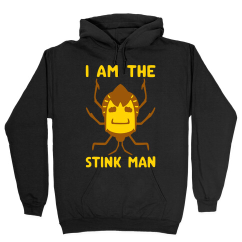 I Am The Stink Man Stink Bug Parody White Print Hooded Sweatshirt