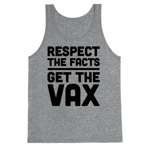 Respect The Facts Get The Vax Tank Top