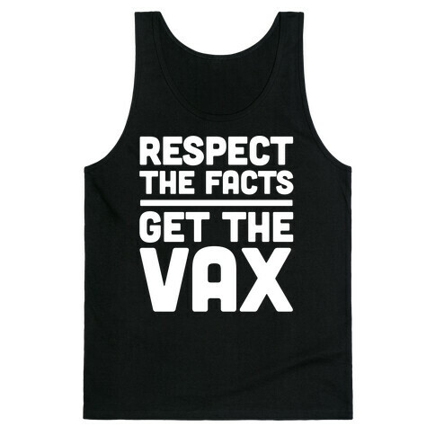 Respect The Facts Get The Vax White Print Tank Top