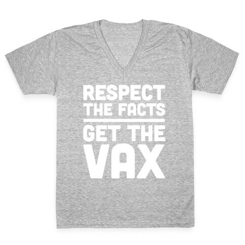 Respect The Facts Get The Vax White Print V-Neck Tee Shirt