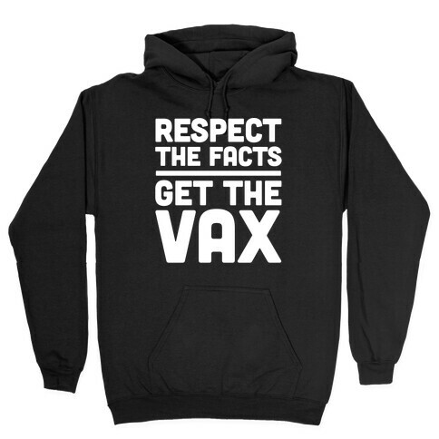 Respect The Facts Get The Vax White Print Hooded Sweatshirt