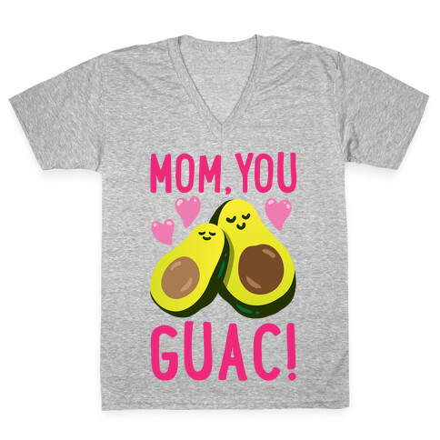 Mom You Guac V-Neck Tee Shirt