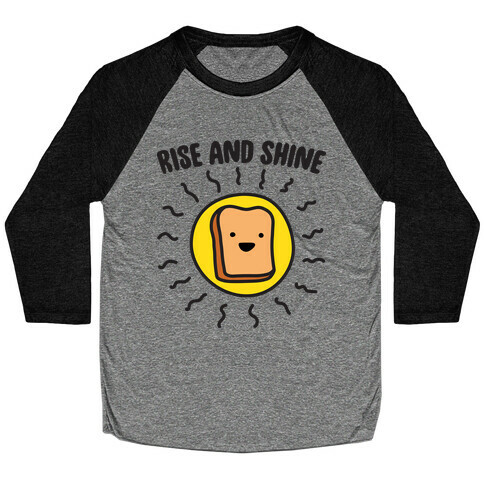 Rise And Shine Bread Baseball Tee