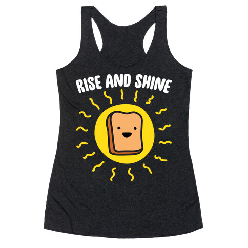 Rise And Shine Bread Racerback Tank Top