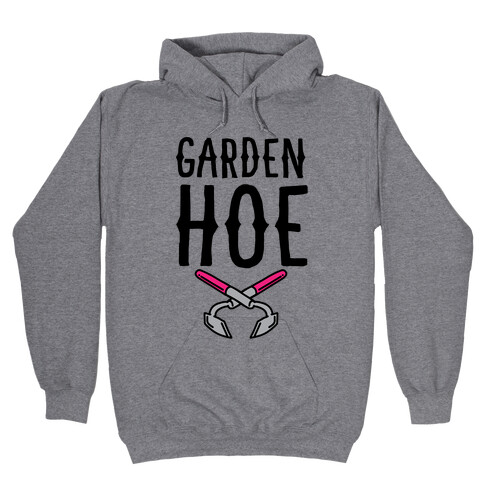 Garden Hoe Hooded Sweatshirt