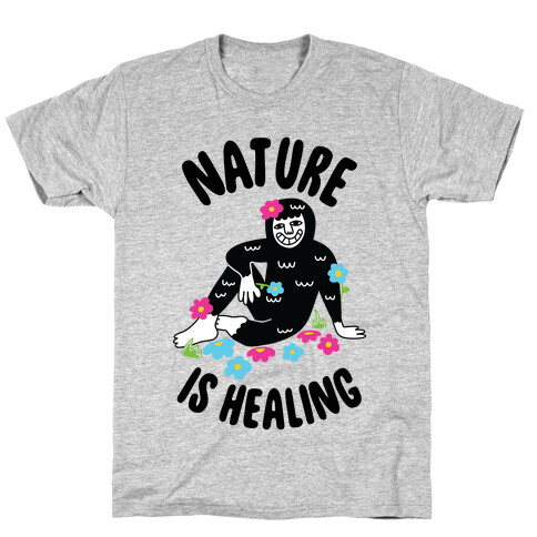 Nature Is Healing (Bigfoot) T-Shirt