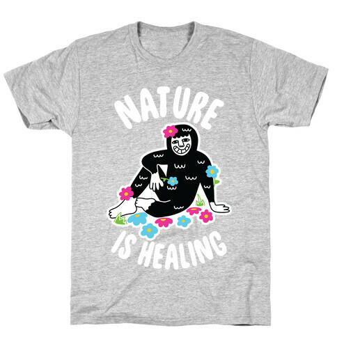 Nature Is Healing (Bigfoot) T-Shirt