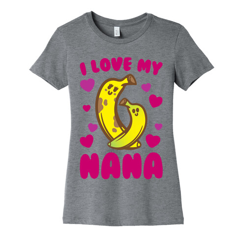 I Love My Nana Womens T-Shirt