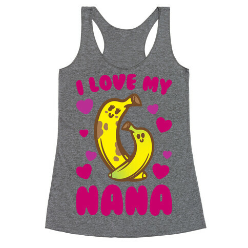 I Love My Nana Racerback Tank Top