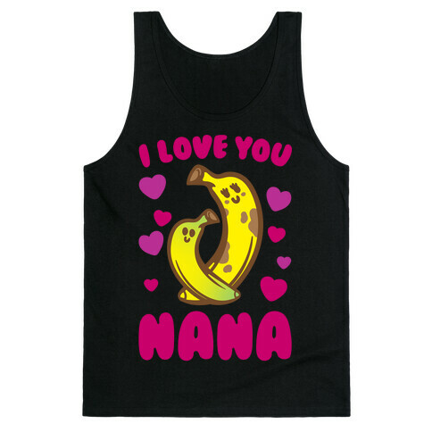 I Love You Nana White Print Tank Top