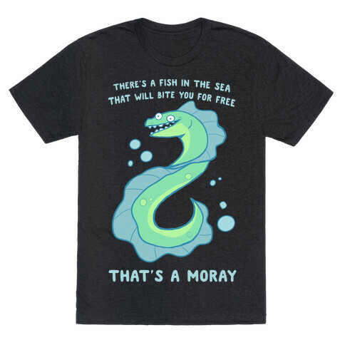 That's A Moray T-Shirt