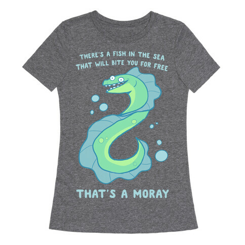 That's A Moray Womens T-Shirt