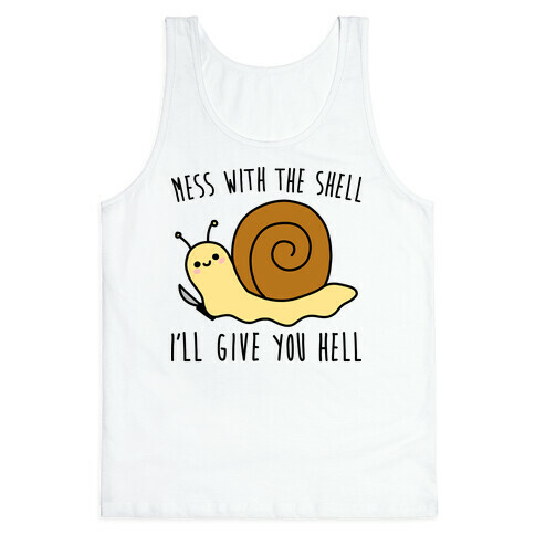 Mess With The Shell I'll Give You Hell Tank Top