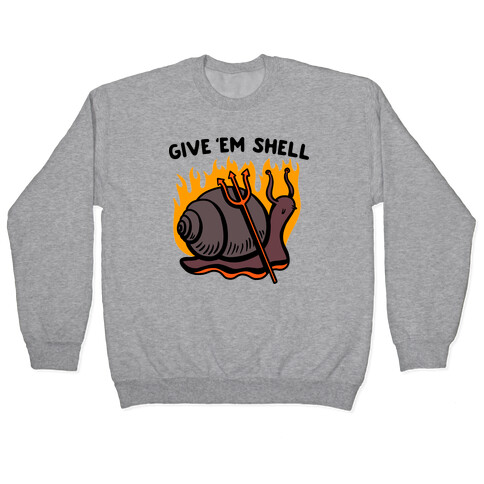 Give Em' Shell Snail Pullover