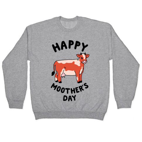 Happy Moother's Day Pullover