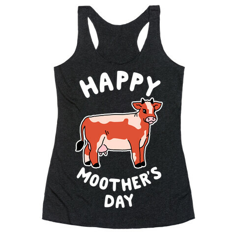 Happy Moother's Day Racerback Tank Top
